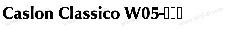 Caslon Classico W05字体转换 Caslon Classico W05字体转换